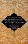 Hz. Mevlana'dan G&ouml;r&uuml;p İşittiklerim