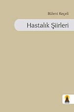 Hastalık Şiirleri