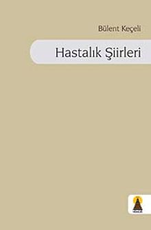 Hastalık Şiirleri