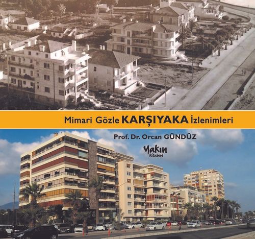 Mimari Gözle Karşıyaka İzlenimleri
