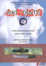 Aiki - Tanto & Japon Savaş Bıçağı Kültürü / Tanto Jutsu - Aikido