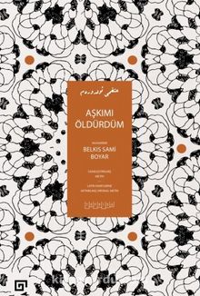 Aşkımı Öldürdüm - Belkıs Sami Boyar