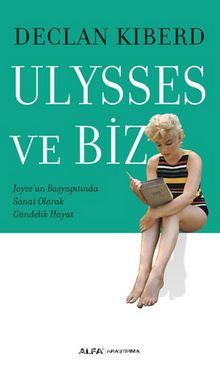 Ulysses ve Biz - Declan Kiberd