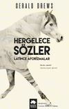 Hergelece S&ouml;zler & Latince Aforizmalar