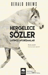 Hergelece Sözler & Latince Aforizmalar