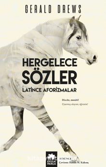 Hergelece Sözler & Latince Aforizmalar - Gerald Drews