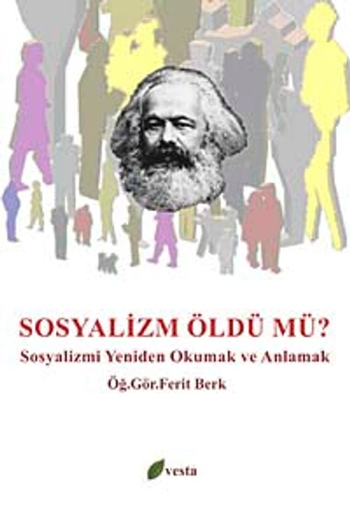 Sosyalizm Öldü Mü? & Sosyalizmi Yeniden Okumak ve Anlamak