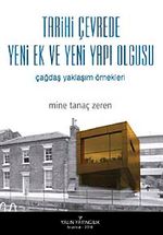 Tarihi Çevrede Yeni Ek ve Yeni Yapı Olgusu & Çağdaş Yaklaşım Örnekleri