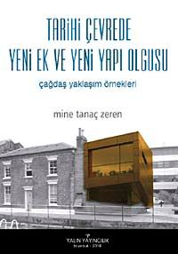 Tarihi Çevrede Yeni Ek ve Yeni Yapı Olgusu & Çağdaş Yaklaşım Örnekleri