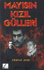 Mayısın Kızıl Gülleri 