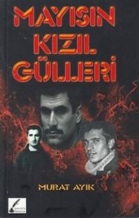 Mayısın Kızıl Gülleri 