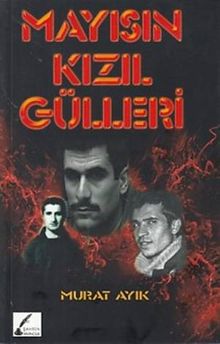 Mayısın Kızıl Gülleri 