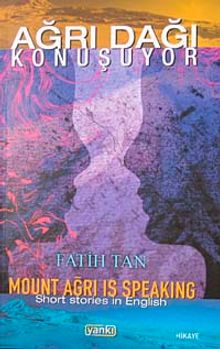Ağrı Dağı Konuşuyor & Mount Ağrı Is Speaking (Short Stories İn English)