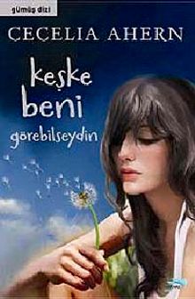 Keşke Beni Görebilseydin