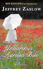 Yollarımız Ayrılsa Bile