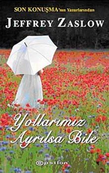 Yollarımız Ayrılsa Bile