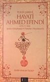 Tuhfe Şarihi Hayati Ahmed Efendi & (1751/2-1814) Şiirleri, K&uuml;t&uuml;phanesi ve Tehaf&uuml;t-i M&uuml;stahrece'si