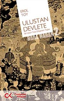 Ulustan Devlete & Bir Uzun Yola Döşenen Taşlar Bade Harab-2