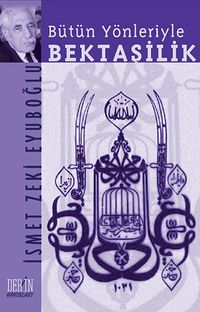 Bütün Yönleriyle Bektaşilik