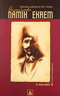 Ayanzade Namık Ekrem & Eğitime Adanmış Bir Ömür
