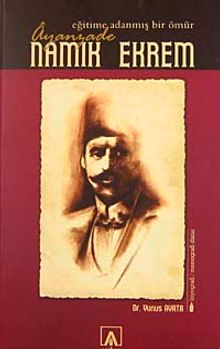 Ayanzade Namık Ekrem & Eğitime Adanmış Bir Ömür