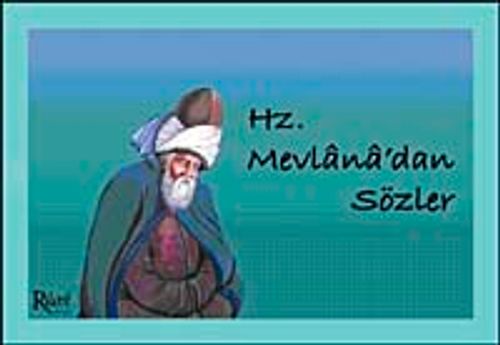 Hz. Mevlana'dan Sözler