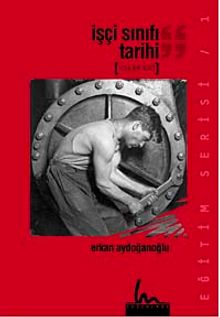 İşçi Sınıfı Tarihi & Kısa Bir Özet