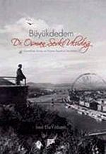 Büyük Dedem Dr. Osman Şevki Uludağ & Çanakkale Savaşı ve Viyana Seyahati Günlükleri