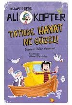 Ali Kopter 5: Tatilde Hayat Ne Güzel!