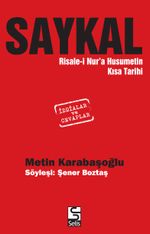 Saykal & Risale-i Nur'a Husumetin Kısa Tarihi