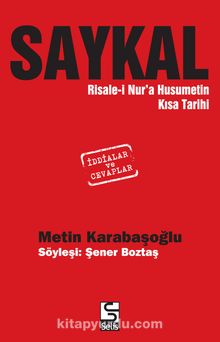 Saykal & Risale-i Nur'a Husumetin Kısa Tarihi - Metin Karabaşoğlu