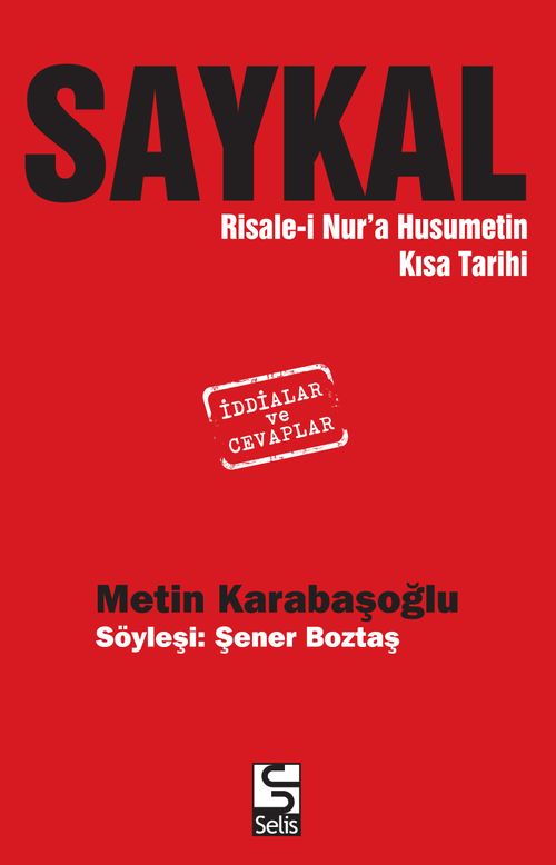 Saykal & Risale-i Nur'a Husumetin Kısa Tarihi