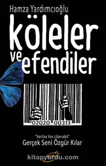 Köleler ve Efendiler - Hamza Yardımcıoğlu