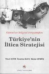 Küresel ve Bölgesel Perspektiften Türkiye'nin İltica Stratejisi