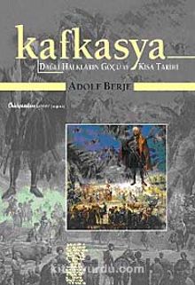 Kafkasya / Dağlı Halkların Göçü ve Kısa Tarihi