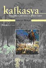 Kafkasya / Dağlı Halkların Göçü ve Kısa Tarihi