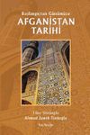 Başlangı&ccedil;tan G&uuml;n&uuml;m&uuml;ze Afganistan Tarihi