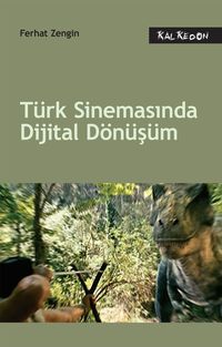 Türk Sinemasında Dijital Dönüşüm 