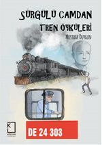 Sürgülü Camdan Tren Öyküleri