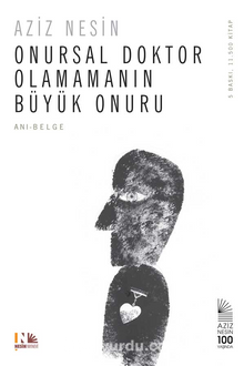 Onursal Doktor Olamamanın Büyük Onuru - Aziz Nesin