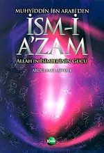 Muhyiddin İbn Arabi'den İsm-i A'zam & Allah'ın İsimlerinin Gücü