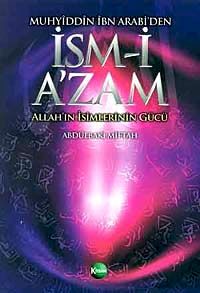 Muhyiddin İbn Arabi'den İsm-i A'zam & Allah'ın İsimlerinin Gücü