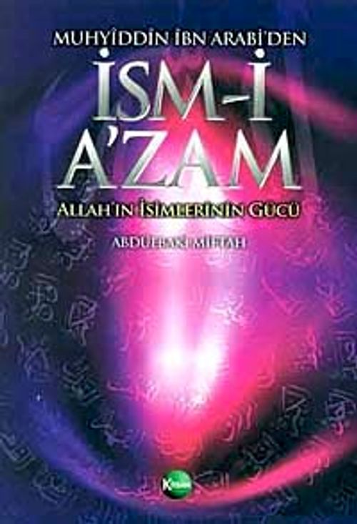 Muhyiddin İbn Arabi'den İsm-i A'zam & Allah'ın İsimlerinin Gücü