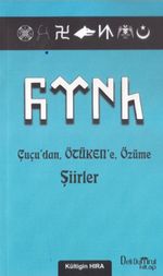 Çuçu'dan Ötüken'e Özüme Şiirler
