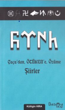 Çuçu’dan Ötüken’e Özüme Şiirler