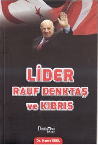 Lider Rauf Denktaş ve Kıbrıs