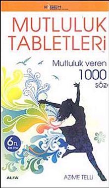 Mutluluk Tabletleri & Mutluluk Veren 1000 Söz - Azime Telli