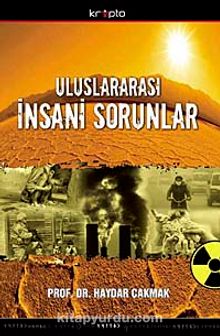 Uluslararası İnsani Sorunlar - Prof. Dr. Haydar Çakmak