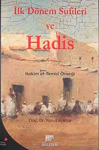 İlk Dönem Sufileri ve Hadis & Hakim et-Tirmizi Örneği