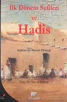 İlk Dönem Sufileri ve Hadis & Hakim et-Tirmizi Örneği
